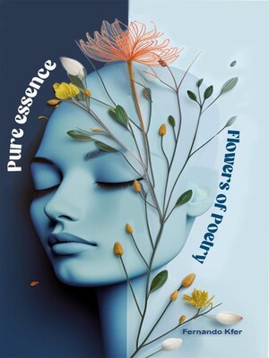 cover image of Pure Essence Flowers of Poetry